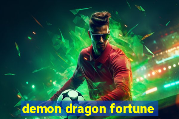 demon dragon fortune